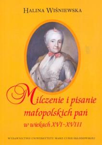 Okładka: Milczenie i pisanie małopolskich pań w wiekach XVI - XVIII