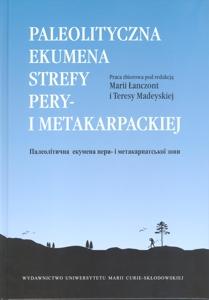 Okładka: Paleolityczna ekumena strefy pery- i metakarpackiej