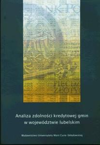 Okładka: Analiza zdolności kredytowej gmin w województwie lubelskim