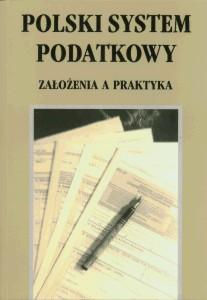 Okładka: Polski system podatkowy. Założenia a praktyka