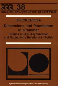 Okładka: Dimensions and Parameters in Grammar. Studies on A/D Asymmetries and Subjectivity Relations in Polish
