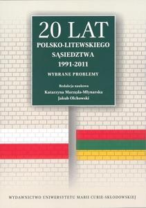 Okładka: 20 lat polsko-litewskiego sąsiedztwa 1991-2011. Wybrane problemy