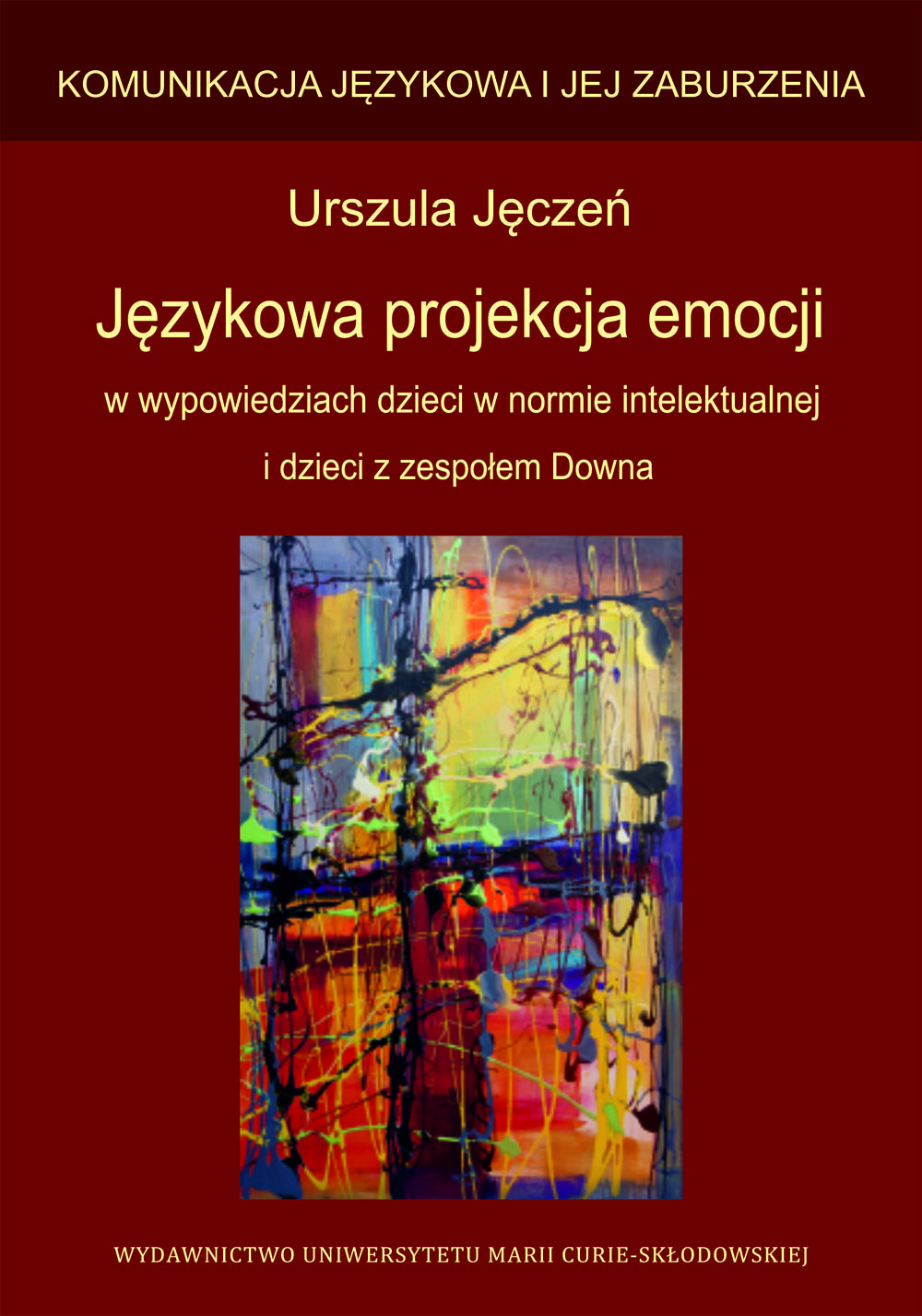 Okładka: Językowa projekcja emocji w wypowiedziach dzieci w normie intelektualnej i dzieci z zespołem Downa