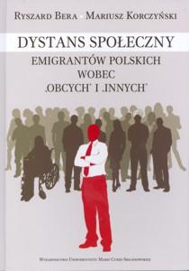 Okładka: Dystans społeczny emigrantów polskich wobec "obcych" i "innych"