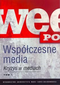 Okładka: Współczesne media. Kryzys w mediach t. 1, 2