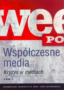 Okładka: Współczesne media. Kryzys w mediach t. 1, 2