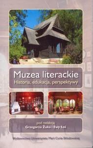 Okładka: Muzea literackie. Historia, edukacja, perspektywy