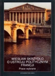 Okładka: Wiesław Skrzydło o ustroju politycznym Francji