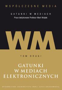 Okładka: Współczesne media - gatunki w mediach, t. 2: Gatunki w mediach elektronicznych