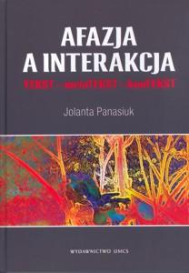 Okładka: Afazja a interakcja. TEKST - metaTEKST - konTEKS. Uwaga końcówka nakładu książki mają wytarte i zagięte okładki