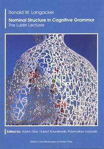 Okładka: Nominal Structure in Cognitive Grammar. The Lublin Lectures