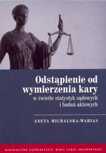 Okładka: Odstąpienie od wymierzenia kary w świetle statystyk sądowych i badań aktowych