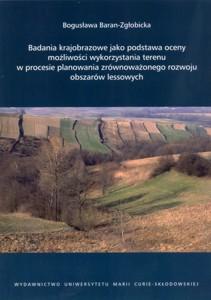 Okładka: Badania krajobrazowe jako podstawa oceny możliwości wykorzystania terenu w procesie planowania zrównoważonego rozwoju obszarów lessowych