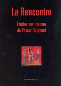 Okładka: La Recontre. Etudes sur l'oeuvre de Pascal Quignard