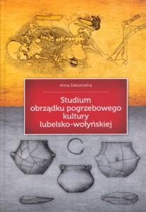 Okładka: Studium obrządku pogrzebowego kultury lubelsko-wołyńskiej