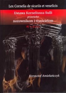 Okładka: Ustawa Korneliusza Sulli przeciwko nożownikom i trucicielom