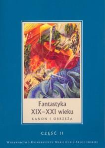 Okładka: Fantastyka XIX-XXI wieku. Kanon i obrzeża część II