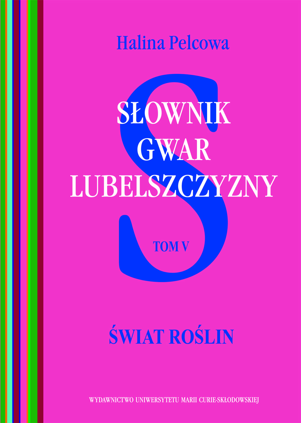 Okładka: Słownik gwar Lubelszczyzny, t. 5: Świat roślin