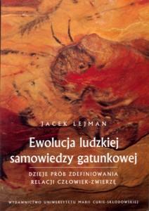 Okładka: Ewolucja ludzkiej samowiedzy gatunkowej. Dzieje prób zdefiniowania relacji człowiek-zwierzę