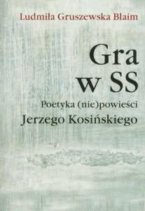 Okładka: Gra w SS. Poetyka (nie)powieści Jerzego Kosińskiego