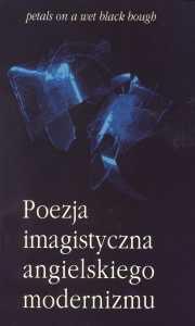 Okładka: Poezja imagistyczna angielskiego modernizmu