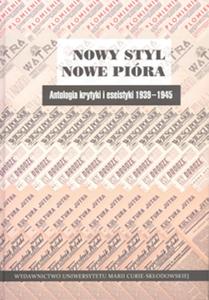 Okładka: Nowy styl, nowe pióra. Antologia krytyki i eseistyki 1939-1945