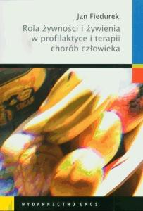 Okładka: Rola żywności i żywienia w profilaktyce i terapii chorób człowieka