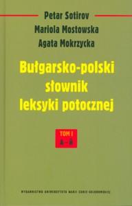 Okładka: Bułgarsko-polski słownik leksyki potocznej, t. I: A - I