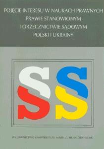 Okładka: Pojęcie interesu w naukach prawnych, prawie stanowionym i orzecznictwie sądowym Polski i Ukrainy
