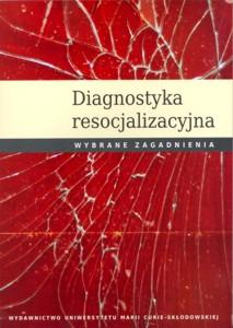 Okładka: Diagnostyka resocjalizacyjna. Wybrane zagadnienia