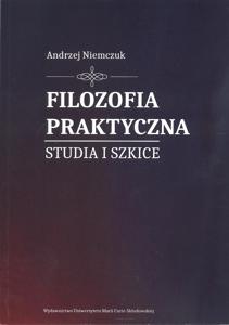 Okładka: Filozofia praktyczna. Studia i szkice