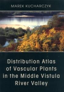 Okładka: Distribution Atlas of Vascular Plants in the Middle Vistula River Valley