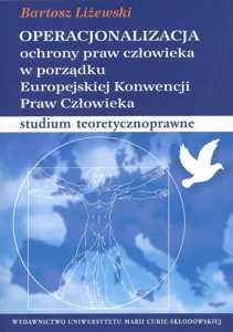 Okładka: Operacjonalizacja ochrony praw człowieka w porządku Europejskiej Konwencji Praw Człowieka. Studium teoretycznoprawne