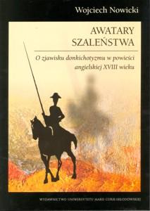 Okładka: Awatary szaleństwa. O zjawisku donkichotyzmu w powieści angielskiej XVIII wieku