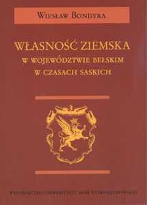 Okładka: Własność ziemska w województwie bełskim w czasach saskich