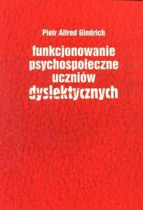 Okładka: Funkcjonowanie psychospołeczne uczniów dyslektycznych