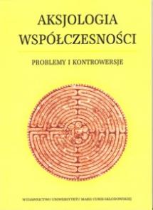 Okładka: Aksjologia współczesności. Problemy i kontrowersje