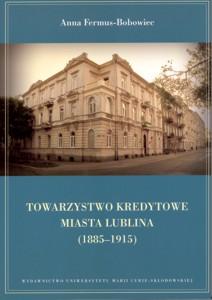 Okładka: Towarzystwo Kredytowe miasta Lublina (1885-1915)