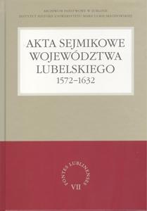 Okładka: Akta sejmikowe województwa lubelskiego 1572-1632