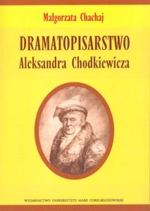 Okładka: Dramatopisarstwo Aleksandra Chodkiewicza
