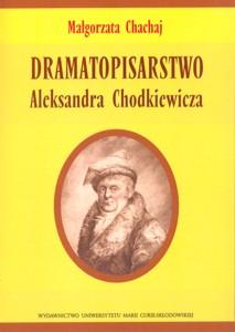 Okładka: Dramatopisarstwo Aleksandra Chodkiewicza