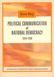 Okładka: Political Communication of National Democracy 1918-1939