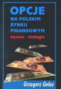 Okładka: Opcje na polskim rynku finansowym. Wycena. Strategie