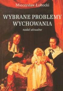 Okładka: Wybrane problemy wychowania.Nadal aktualne