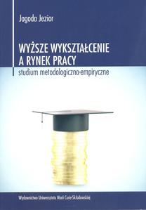 Okładka: Wyższe wykształcenie a rynek pracy. Studium metodologiczno-empiryczne