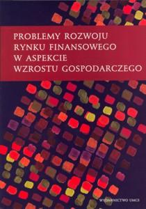 Okładka: Problemy rozwoju rynku finansowego w aspekcie wzrostu gospodarczego