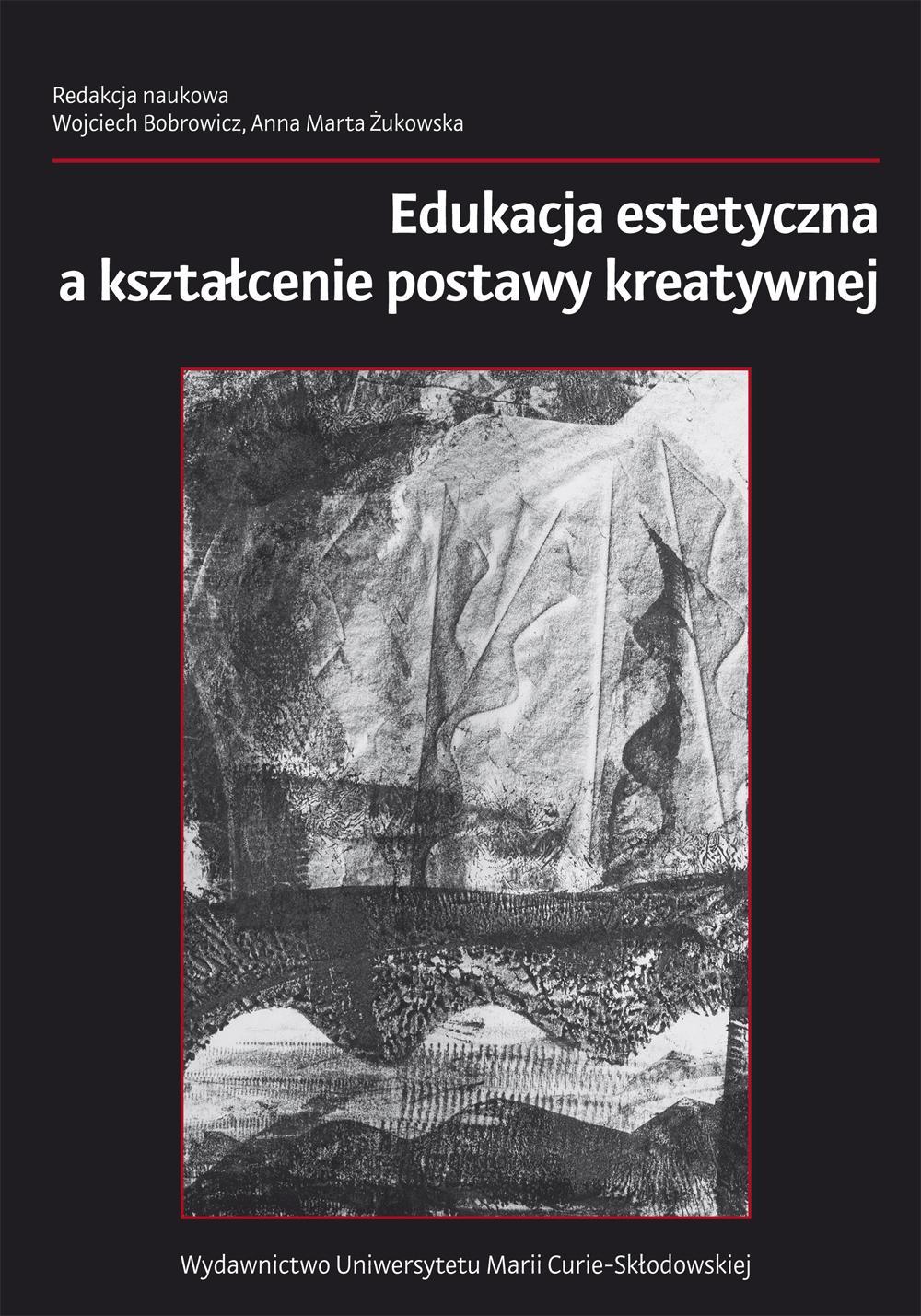 Okładka: Edukacja estetyczna a kształcenie postawy kreatywnej