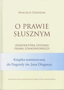 Okładka: O prawie słusznym (perspektywa systemu prawa stanowionego)