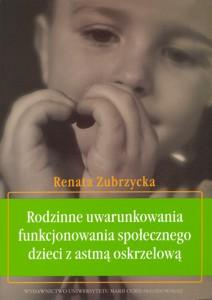 Okładka: Rodzinne uwarunkowania funkcjonowania społecznego dzieci z astmą oskrzelową