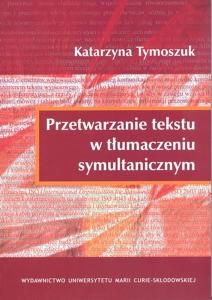 Okładka: Przetwarzanie tekstu w tłumaczeniu symultanicznym